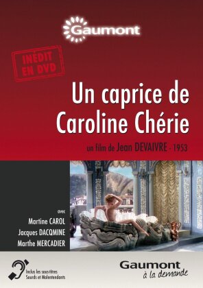 Un caprice de Caroline Chérie (1953) (Collection Gaumont à la demande, n/b)