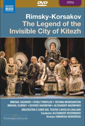 Orchestra Teatro Lirico Di Cagliari, Alexander Vedernikov & Mikhail Kazakov - Rimsky-Korsakov - The Legend of the Invisible City of Kitezh (Naxos, 2 DVDs)