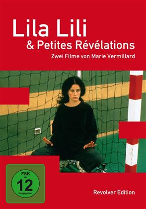 Lila Lili / Petites Révélations - Zwei Filme von Marie Vermillard