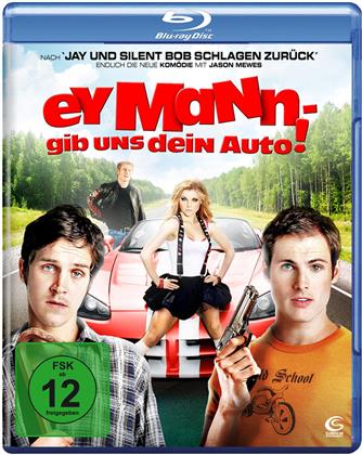 Ey Mann - gib uns dein Auto! (2010)