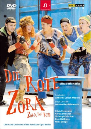 Komische Oper Berlin & Catherine Larsen-Maguire - Naske - Die Rote Zora (Arthaus Musik)