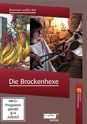 Die Brockenhexe - Brennen sollst du! - (Geschichte Mitteldeutschlands)
