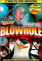 The Penguins of Madagascar - Operation: Blowhole