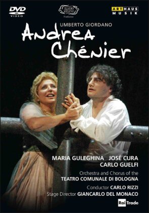 Orchestra of the Teatro Comunale di Bologna, Carlo Rizzi & José Cura - Giordano - Andrea Chénier (Arthaus Musik)