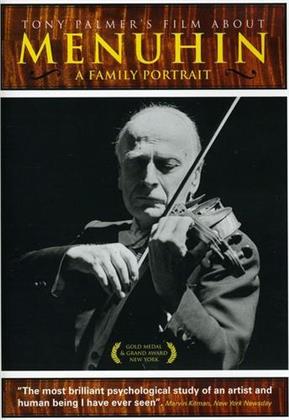 Menuhin, A Family Portrait - Tony Palmer Film