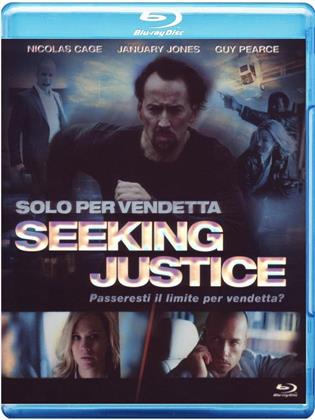 Solo per vendetta - Seeking Justice (2011)