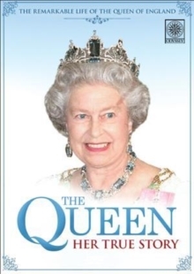 The Queen - Her True Story