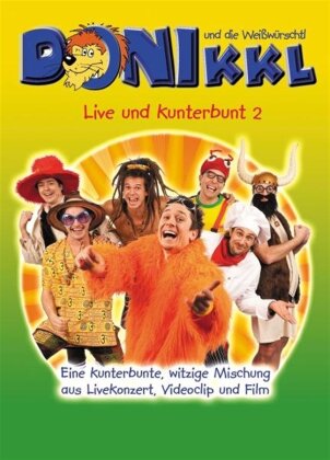 Donikkl und die Weisswürschtl - Live und Kunterbunt 2
