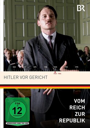 Hitler vor Gericht - Vom Reich zur Republik