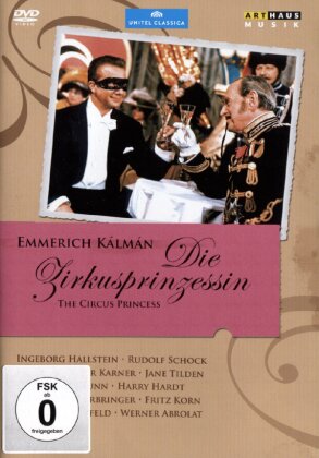 Symphony Orchestra Kurt Graunke, Werner Schmidt-Boelcke & Ingeborg Hallstein - Kalman - Zirkusprinzessin (Arthaus Musik)