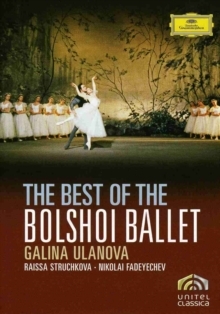 Bolshoi Ballet & Orchestra & Galina Ulanova - Best of Bolshoi Ballet (Deutsche Grammophon, Unitel Classica)