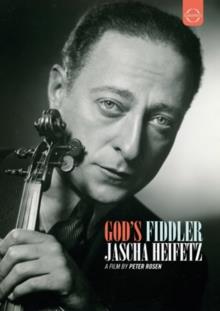 Heifetz Jascha - God's Fiddler (Euro Arts)