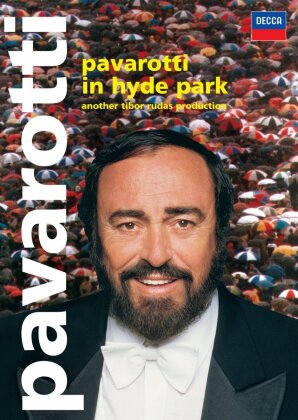 Luciano Pavarotti, The Philharmonia Orchestra, The Philharmonia Chorus & Leone Magiera - In Hyde Park