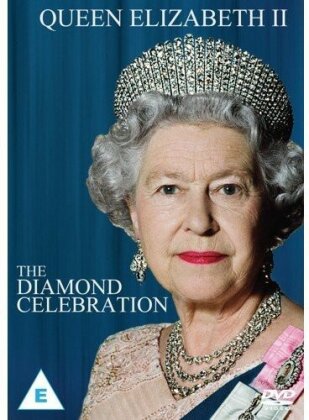 Her Majesty Queen Elizabeth II - A diamond celebration (2013)