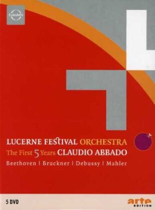 Lucerne Festival Orchestra & Claudio Abbado - The First 5 Years - Beethoven / Bruckner / Debussy / Mahler (Lucerne Festival, Accentus Music, 5 DVDs)