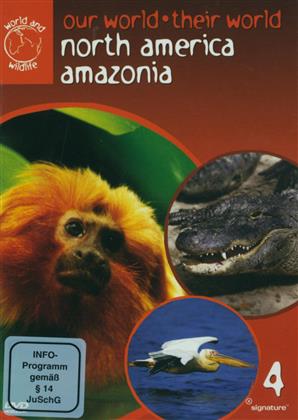 Our World Their World - Vol. 4: North America - Amazonia