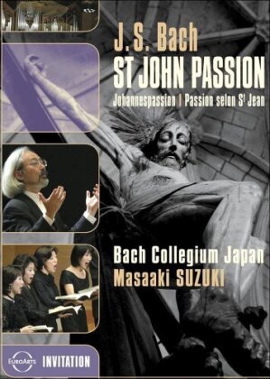 Bach Collegium Japan, Masaaki Suzuki & Midori Suzuki - Bach - Johannes Passion (Euro Arts)