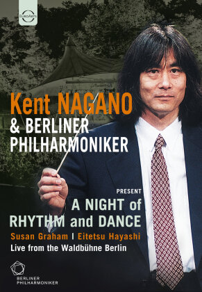Berliner Philharmoniker, Kent Nagano, Momo Kodama & Mari Kodama - A Night of Rhythm and Dance (Euro Arts)