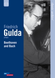 Friedrich Gulda (1930-2000) - Plays Beethoven and Bach (Euro Arts, Classic Archive)