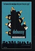 Jean-Francois Zygel - Leçon de musique - Debussy (Digibook)