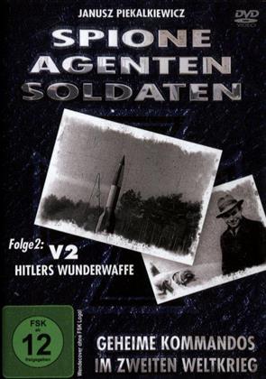 Spione, Agenten, Soldaten - Folge 2: V2 - Hitlers Wunderwaffe