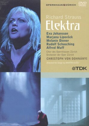 Opernhaus Zürich, Christoph von Dohnanyi & Eva Johansson - Strauss - Elektra