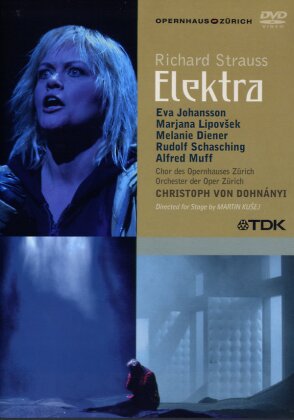 Opernhaus Zürich, Christoph von Dohnanyi & Eva Johansson - Strauss - Elektra