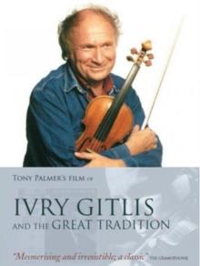 Ivry Gitlis & the Great Tradition