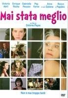 Mai stata meglio (2008)