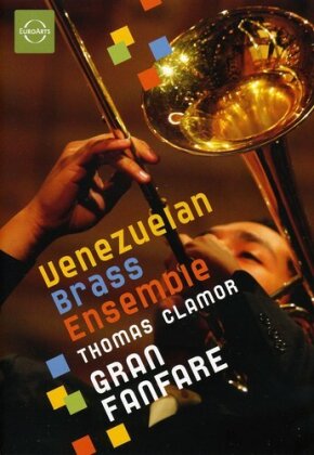 Venezuelan Brass Ensemble & Thomas Clamor - Gran Fanfare (Euro Arts)
