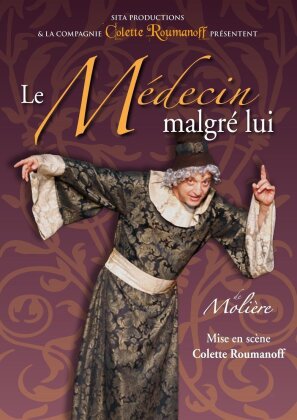 Le Médecin malgré lui de Molière - (Collection Colette Roumanoff) (2011)