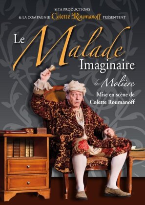 Le malade imaginaire de Molière - (Collection Colette Roumanoff) (2011)