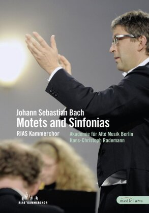 RIAS Kammerchor & Hans-Christoph Rademann - Bach - Motets and Sinfonias (Medici Arts)