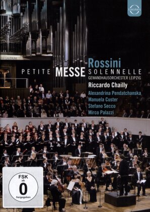 Gewandhausorchester Leipzig, Riccardo Chailly, … - Rossini - Petite Messe Solennelle (Euro Arts)