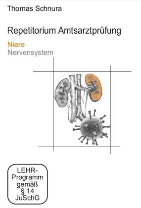 Repetitorium Amtsarztprüfung 4 - Niere / Nervensystem