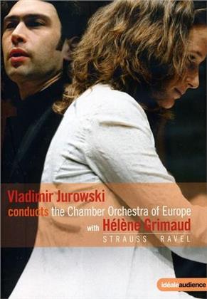 Chamber Orchestra Of Europe, Vladimir Jurowski & Hélène Grimaud - Strauss / Ravel (Idéale Audience, Euro Arts)