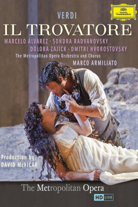 Metropolitan Opera Orchestra, Marco Armiliato & Marcelo Álvarez - Verdi - Il Trovatore (Deutsche Grammophon, 2 DVDs)