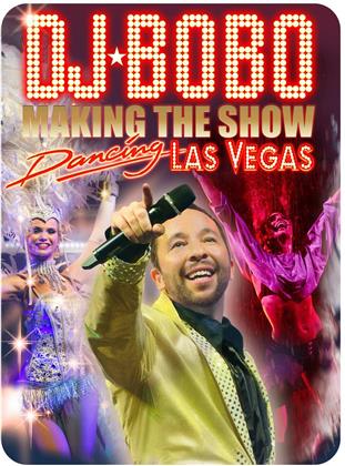 DJ Bobo - Dancing Las Vegas / Making The Show