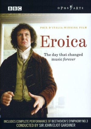 Eroica - The day that changed music for ever (Opus Arte)