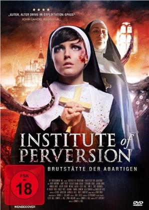 Institute of Perversion - Brutstätte der Abartigen (2004)