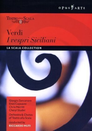 Orchestra of the Teatro alla Scala, Riccardo Muti & Giorgio Zancanaro - Verdi - I Vespri Siciliani (La Scala Collection, Opus Arte)