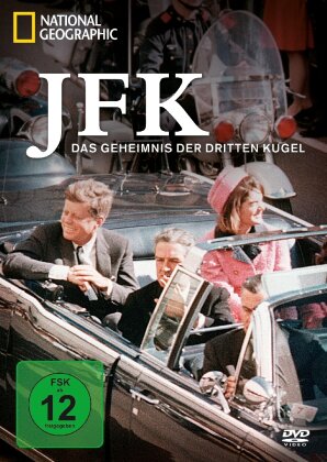 National Geographic - JFK - Das Geheimnis der dritten Kugel