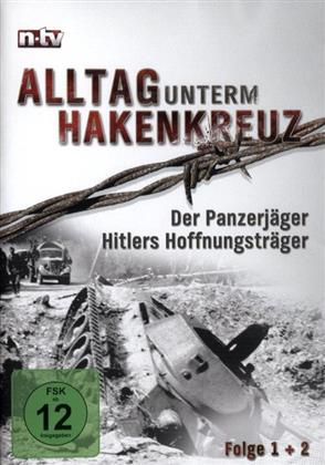 Alltag unterm Hakenkreuz - Folge 1 + 2 - Der Panzerjäger / Hitlers Hoffnungsträger