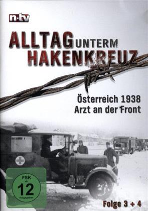 Alltag unterm Hakenkreuz - Folge 3 + 4 - Österreich 1938 / Arzt an der Front