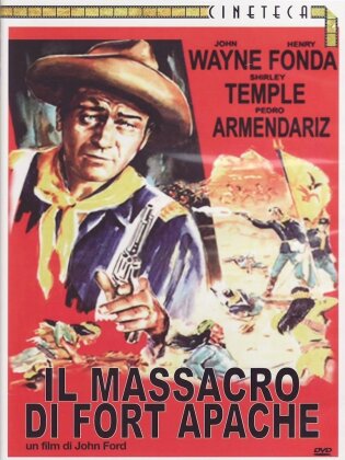 Il massacro di Fort Apache (1948) (Collana Cineteca)