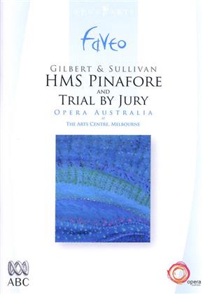 State Orchestra Of Victoria, Andrew Greene & Anthony Warlow - Gilbert & Sullivan - HMS Pinafore & Trial by Jury (Faveo, Opus Arte, Opera Australia)