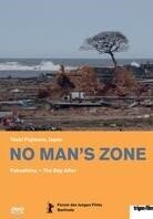 No Man's Zone - Fukushima - The Day After