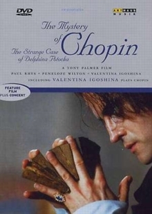 The Mystery of Chopin - The strange case of Delphina Potoka (Arthaus) (1999)
