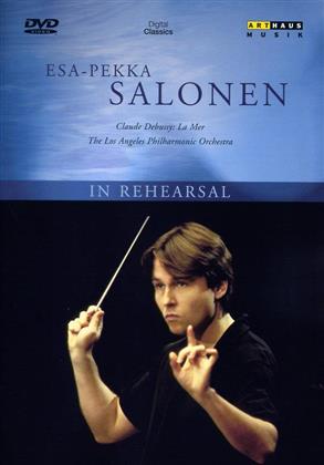The Los Angeles Philharmonic & Esa-Pekka Salonen (*1958) - Esa-Pekka Salonen In Rehearsal (Arthaus Musik)