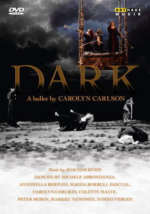Carolyn Carlson - Kühn - Dark (Arthaus Musik)